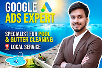 do google ppc ads for pool, gutter cleaning, local service, management, campaign