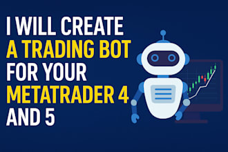create a trading bot for your metatrader4 and 5 tailored to your strategy