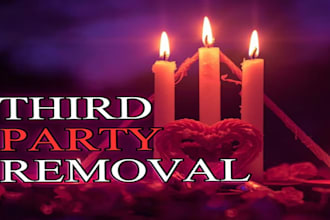 cast extremely third party removal spell reclaim your relationship love spell