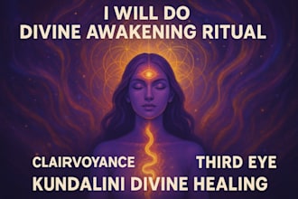do divine awakening ritual, clairvoyance, third eye, kundalini divine healing