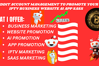 do reddit account management to promote your iptv business website ai app sass
