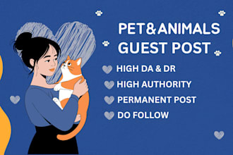 publish high authority pet guest posts, with SEO backlinks