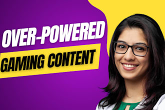 write overpowered gaming articles and essays