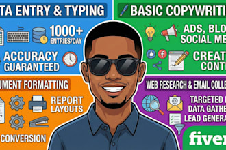 do data entry, copywriting, data gathering and research tasks