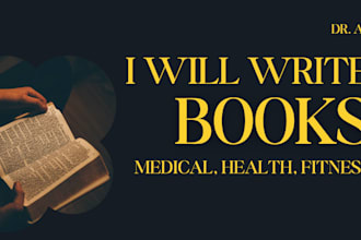 ghostwrite your medical, health, or nutritional book