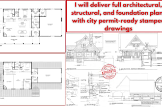deliver full architectural, structural and foundation plans with city permit