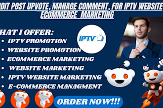 do reddit post upvote, manage comment, for iptv website, ecommerce  marketing