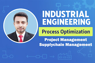 analyze and optimize your business process using industrial engineering