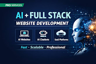 develop full stack website, ai website, chatbot and custom software
