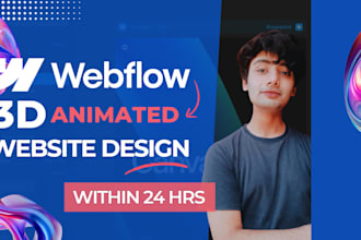 design and develop a modern 3d animated and interactive webflow website