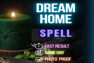 cast powerful dream home spell to manifest your deepest desires for fast results