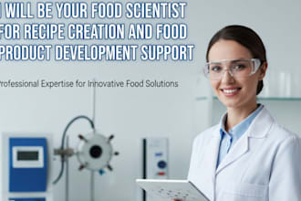 be your food scientist for recipe creation and food product development support