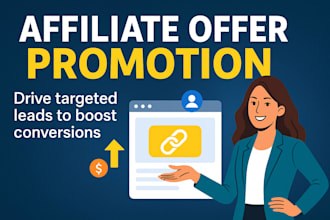 promote your affiliate offer and drive targeted leads to boost conversions