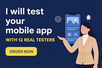 test your mobile app with 12 real testers and give detailed UX feedback