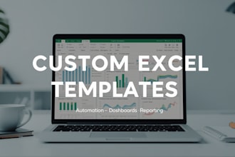 create custom excel spreadsheets, automated templates and business dashboards