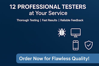 be your 12 expert testers for flawless app, website, software testing