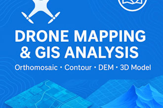 create drone mapping, gis analysis, and contour maps for your project
