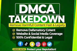 send dmca takedown to remove harmful defamatory, leaked or stolen content