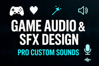 create professional immserive game audio, custom sfx and sound design