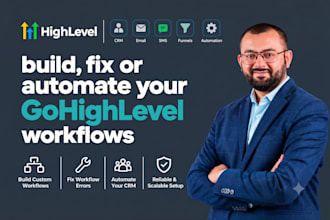 build gohighlevel CRM and automation workflows