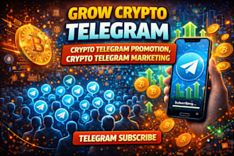 grow crypto telegram promotion, crypto telegram marketing, telegram subscriber