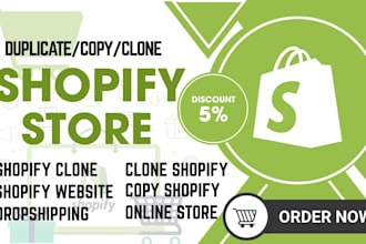 clone shopify store, copy shopify store duplicate shopify store, shopify website