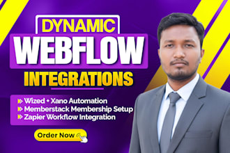 integrate wized, xano, zapier, or memberstack for a dynamic webflow website