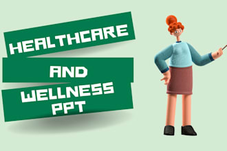 write professional healthcare and wellness based powerpoint slides