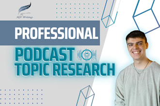 provide topic research for your podcast