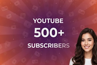 grow youtube to get more 500 subscribers and  monetizable