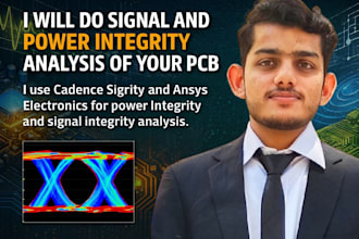 do signal and power integrity analysis of your printed circuit  boards