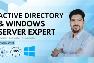 install, configure or fix active directory, dns, dhcp, gpo on windows server