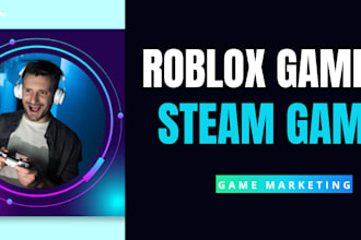 roblox game promotion steam game marketing online game promotion to raise gamers