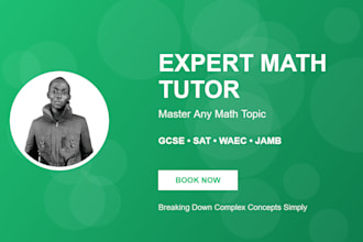 be your online math tutor for gcse, sat, waec and jamb exams