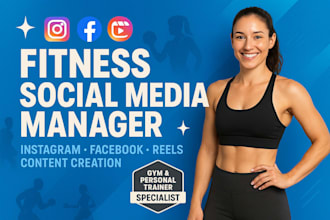 be your fitness social media manager, create content for gyms and trainers