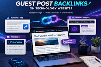 publish articles using guest post backlinks on tech websites