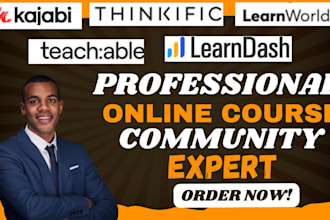 setup and upload course on learnworlds, teachable, thinkific, learndash, kajabi