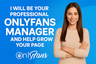 be your onlyfans manager and help grow your page professionally