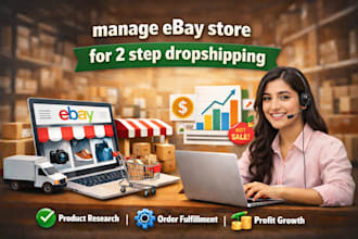 manage ebay store for 2 step dropshipping