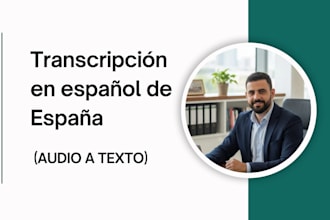 professionally transcribe your audio or video in perfect castilian spanish