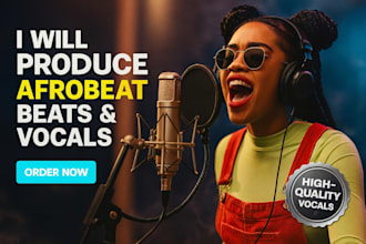 produce afrobeats or afrobeat drums ,afro house, amapiano,vocalist afrobeat beat
