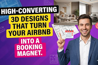 create high converting 3d interior design for airbnb or vacation rental property