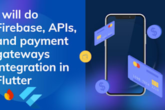 do firebase, apis, and payment gateways integration in flutter
