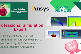 perform fea,cfd ,cfx and structural simulation using ansys and abaqus