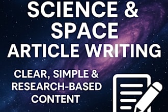 write research based science and space articles for you