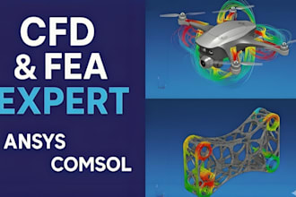 perform advanced cfd and fea using ansys and comsol