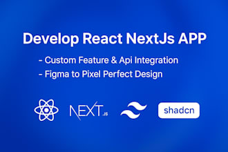 develop react , nextjs app with pixel perfect design and API integration