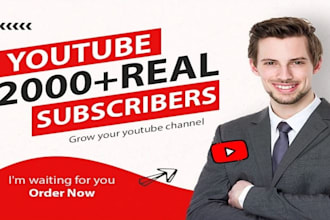 grow up 2000 youtube followers very high quality