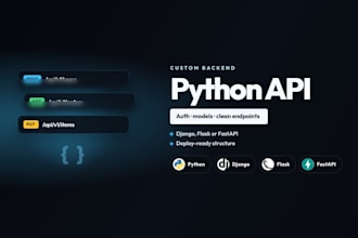 build a custom python backend with django, flask, or fastapi