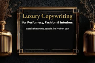 write copy for perfumery, fashion and interiors
